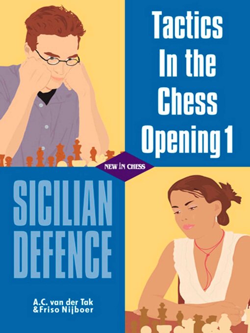Title details for Tactics in the Chess Opening 1 by A. C. van der Tak - Available